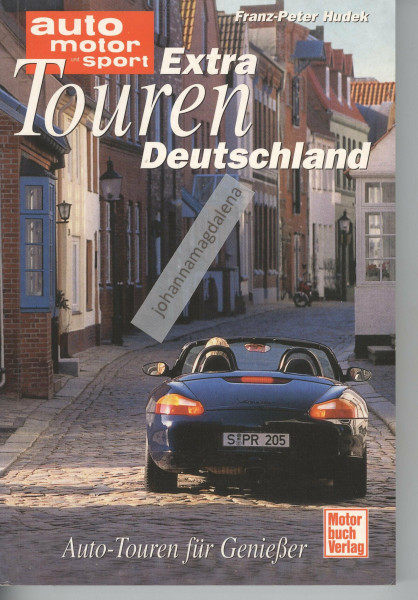 Extratouren Deutschland.: Autotouren für Geniesser