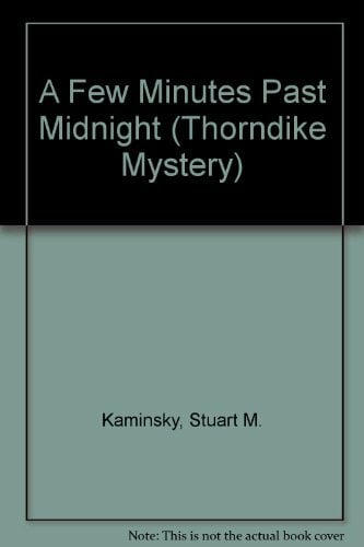 A Few Minutes Past Midnight: A Toby Peters Mystery (Thorndike Press Large Print Mystery Series) A Few Minutes Past Midnight: A Toby Peters Mystery (Thorndike Press Large Print Mystery Series)