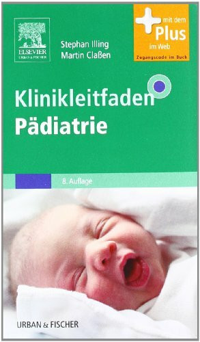 Klinikleitfaden Pädiatrie: mit Zugang zum Elsevier-Portal