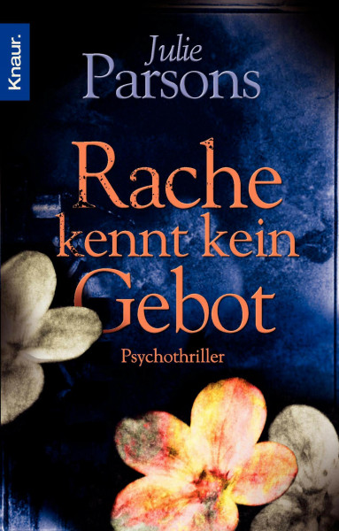 Rache kennt kein Gebot: Roman. Aus d. Engl. v. Doris Styron