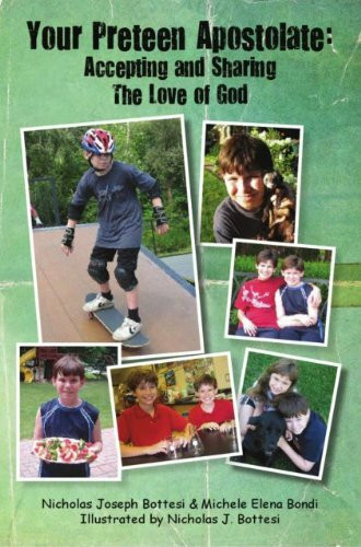 Your Preteen Apostolate: Accepting and Sharing the Love of God