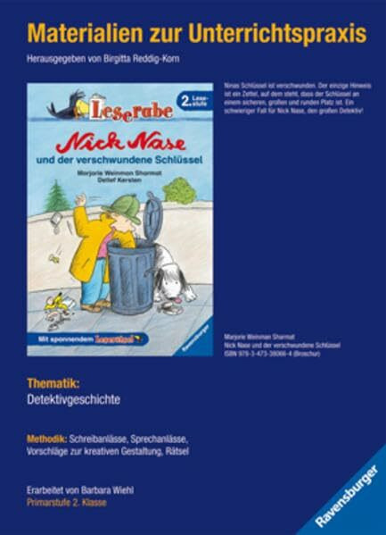 Materialien zur Unterrichtspraxis - Marjorie Weinman Sharmat: Nick Nase und der verschwundene Schlüssel: Thematik: Detektivgeschichte. Methodik: ... Gestaltung, Rätsel. Primarstufe 2. Klasse