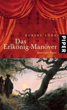 Das Erlkönig-Manöver: Historischer Roman