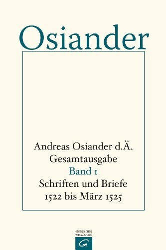 Schriften und Briefe 1522 bis März 1525. (= Gesamtausgabe Band 1)