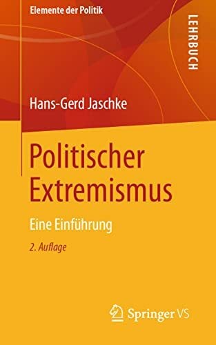 Politischer Extremismus: Eine Einführung (Elemente der Politik) Politischer Extremismus: Eine Einführung (Elemente der Politik)