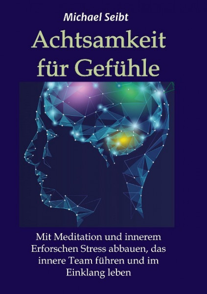 Achtsamkeit für Gefühle
