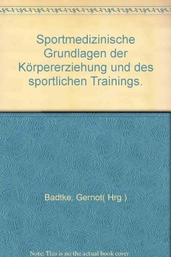 Sportmedizinische Grundlagen der Körpererziehung und des sportlichen Trainings
