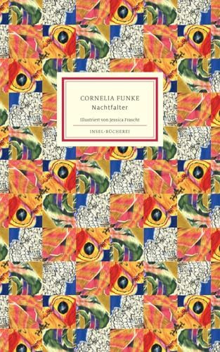 Nachtfalter: Von Jakobskrautbär bis Gartentiger | Das erste Sachbuch der Bestsellerautorin Cornelia Funke | Mit vielen farbigen Illustrationen (Insel-Bücherei)