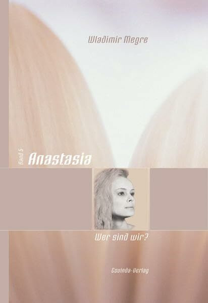 Anastasia - Wer sind wir?