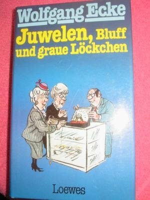 Juwelen, Bluff und graue Löckchen