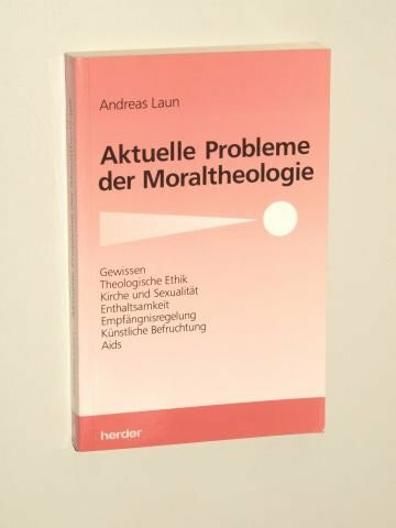 Aktuelle Probleme der Moraltheologie