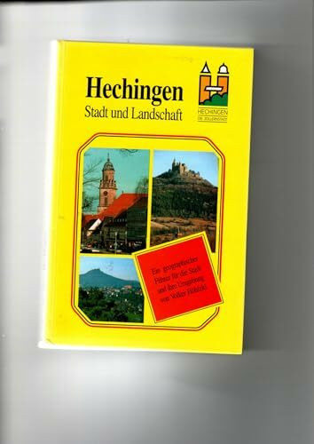 Hechingen. Stadt und Landschaft. Ein geographischer Führer für die Stadt und ihre Umgebung. Herausgegeben von Volker Höhfeld.
