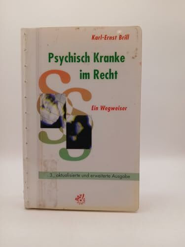 Psychisch Kranke im Recht. Ein Wegweiser