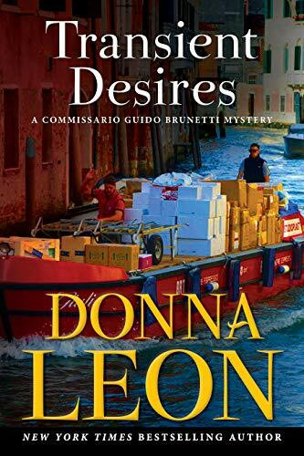 Transient Desires: A Commissario Guido Brunetti Mystery (Commissario Guido Brunetti Mysteries, Band 30)