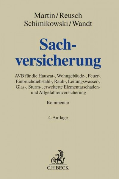 Sachversicherung: AVB für die Hausrat-, Wohngebäude-, Feuer-, Einbruchdiebstahl-, Raub-, Leitungswasser-, Glas-, Sturm-, erweiterte Elementarschaden- und Allgefahrenversicherung (Grauer Kommentar)