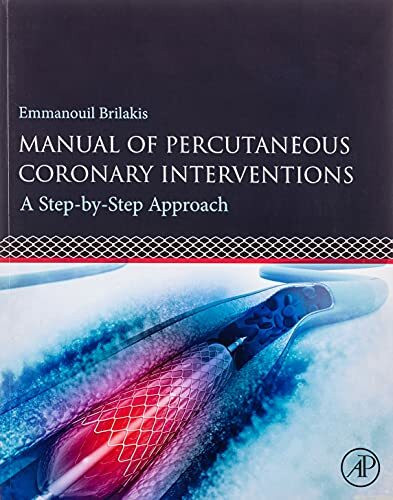 Manual of Percutaneous Coronary Interventions: A Step-by-Step Approach