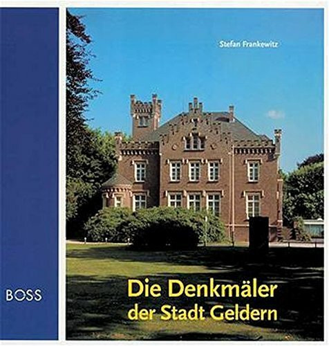 Die Denkmäler der Stadt Geldern