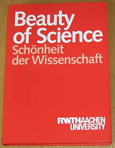 Beauty of Science. Schönheit der Wissenschaft.