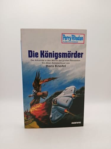 Perry Rhodan Planeten romane, Nr. 321: Die Königsmörder