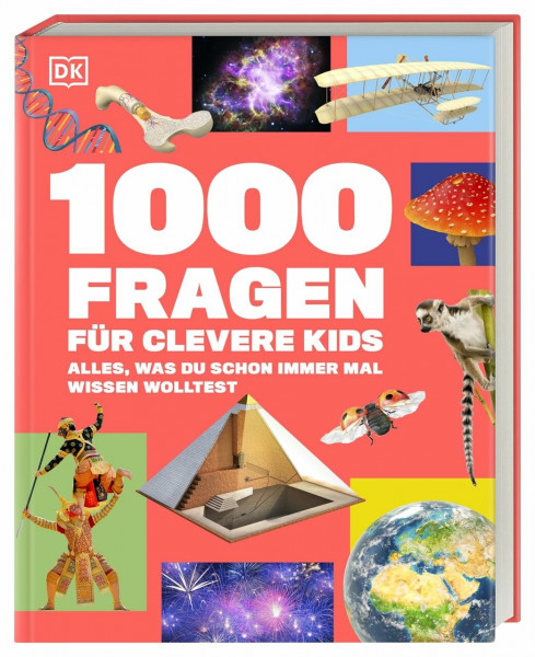 1000 Fragen für clevere Kids: Alles, was du schon immer mal wissen wolltest. Mit zusätzlichen spannenden Quiz-Fragen. Für Kinder ab 9 Jahren