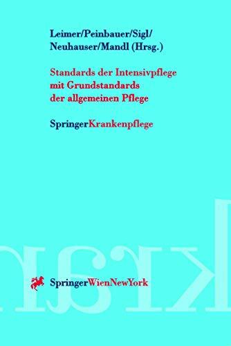 Standards der Intensivpflege mit Grundstandards der allgemeinen Pflege
