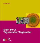 Mein Beruf Tagesmutter / Tagesvater