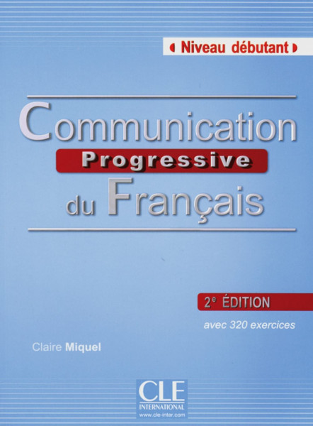 Communication progressive, Niveau débutant: Buch + Audio-CD: Avec 320 exercices