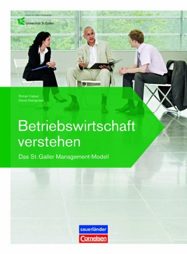 Betriebswirtschaft verstehen / Das St. Galler Management-Modell: Betriebswirtschaft verstehen: Das St. Gallen Management-Modell; Lehrbuch