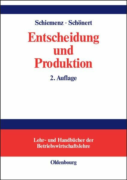 Entscheidung und Produktion