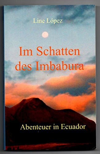 Im Schatten des Imbabura: Abenteuer in Ecuador