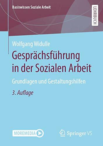 Gesprächsführung in der Sozialen Arbeit: Grundlagen und Gestaltungshilfen (Basiswissen Soziale Arbeit, Band 9)
