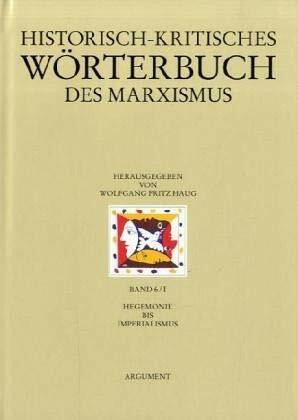 Historisch-kritisches Wörterbuch des Marxismus: Hegemonie bis Imperialismus