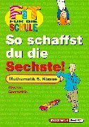 Fit für die Schule, So schaffst du die Sechste!, Mathematik