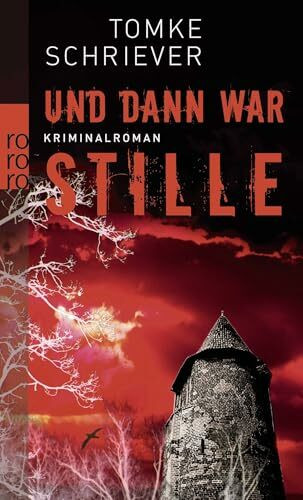 Und dann war Stille: Kriminalroman. Originalausgabe