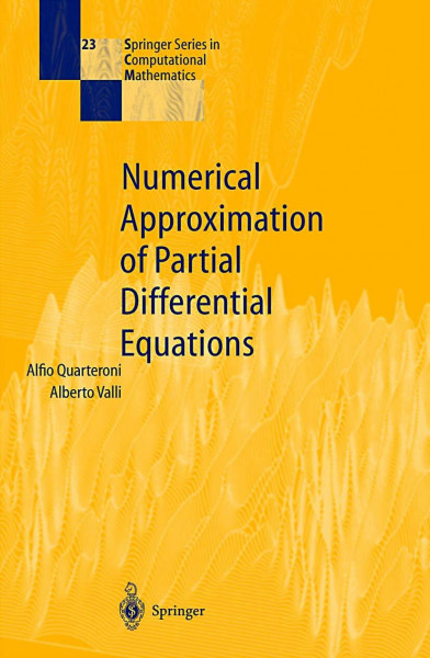 Numerical Approximation of Partial Differential Equations (Springer Series in Computational Mathematics)