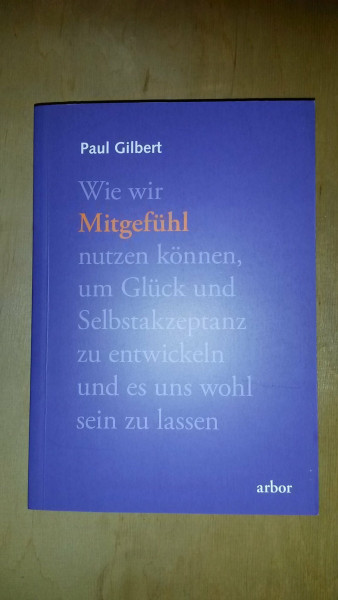 Mitgefühl: Wie wir Mitgefühl nutzen können, um Glück und Selbstakzeptanz zu entwickeln und es uns wohl sein lassen