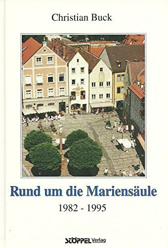 Rund um die Mariensäule 1982-1995