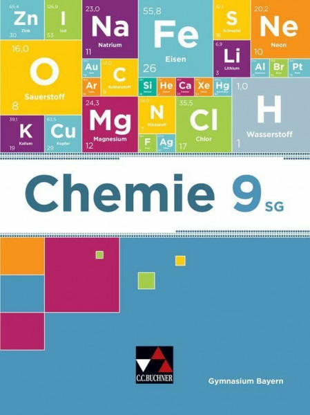 Chemie – Bayern / Chemie Bayern 9 SG Ausgabe ab 2020: Chemie für Gymnasien / Chemie für die 9. Jahrgangsstufe an sprachlichen, musischen, wirtschafts- ... (Chemie – Bayern: Chemie für Gymnasien)