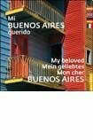 Mi Buenos Aires querido/ My Beloved Buenos Aires