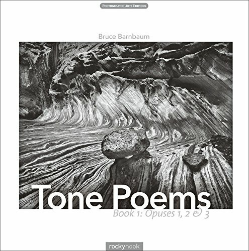 Tone Poems - Book 1: Opuses 1, 2 & 3: Opuses 1, 2 & 3: Nine Photographic Opuses