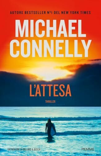 L'attesa. Un'indagine di Ballard & Bosch (Thriller)