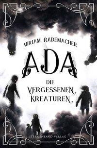 Ada (Band 1): Die vergessenen Kreaturen