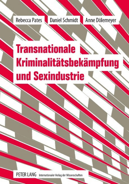 Transnationale Kriminalitätsbekämpfung und Sexindustrie