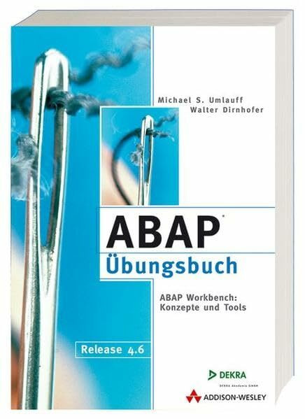 ABAP-Übungsbuch . ABAP Workbench: Konzepte und Tools (SAP Profiwissen)