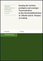 Katalog der Leichenpredigten und sonstiger Trauerschriften in den Kirchenbibliotheken St. Nikolai un
