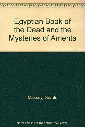 Egyptian Book of the Dead and the Mysteries of Amenta