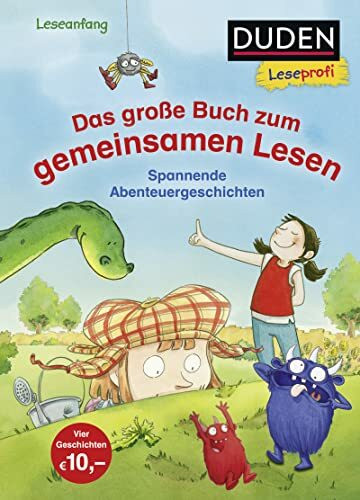 Duden Leseprofi – Das große Buch zum gemeinsamen Lesen: Spannende Abenteuergeschichten (Erstes Lesen Vorschule, Band 7)