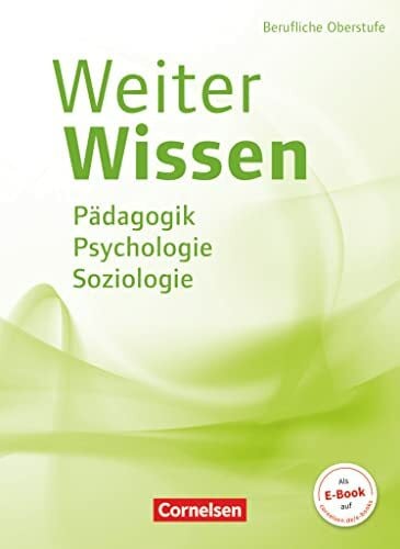 Weiterwissen - Soziales - Neubearbeitung: Pädagogik, Psychologie, Soziologie - Schulbuch