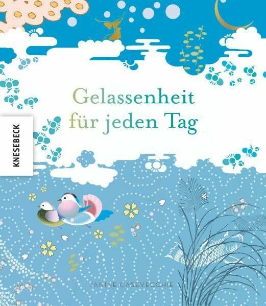 Gelassenheit für jeden Tag