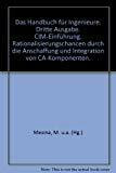 CIM-Einführung: Rationalisierungschancen durch die Anschaffung und Integration von CA-Komponenten